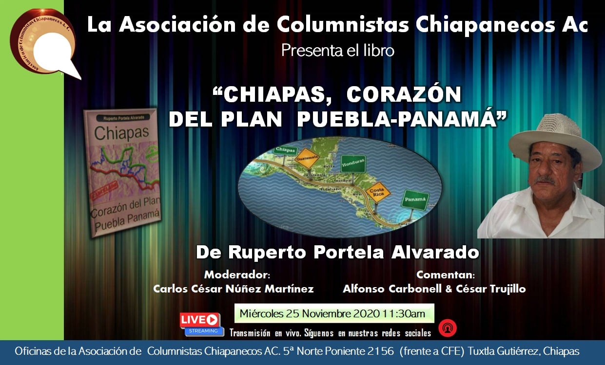 Presentación del Libro: «Chiapas, el Corazón del Plan Puebla-Panamá» del columnistas Ruperto Portela