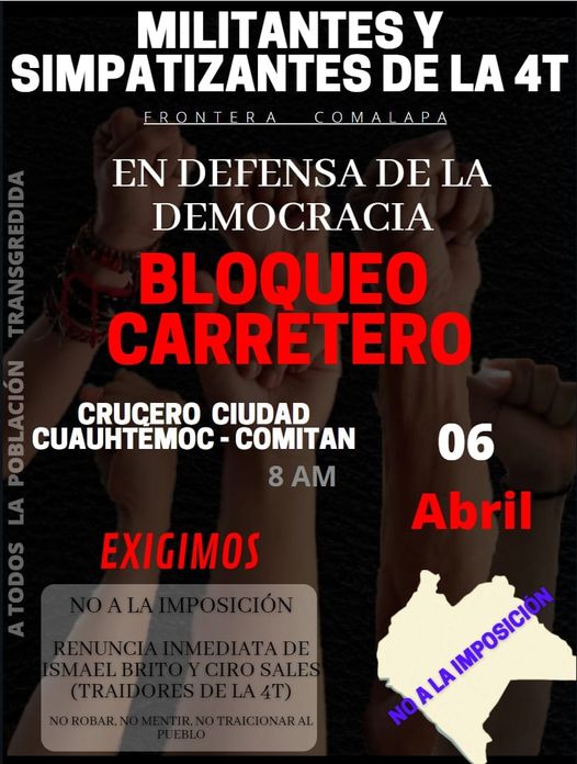 Bloqueo carretero el 6 de Abril, tramo Crucero Ciudad Cuauhtémoc – Comitán, por simpatizantes de Morena.