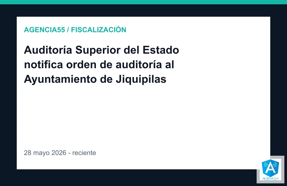 Auditoría Superior del Estado notifica orden de auditoría al Ayuntamiento de Jiquipilas