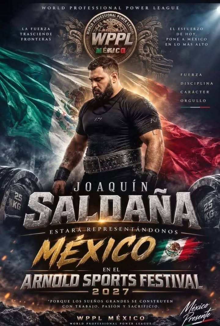 JOAQUÍN SALDAÑA, EL CAMPEÓN DE POWERLIFTING QUE LLEVA A MÉXICO A LA ÉLITE INTERNACIONAL