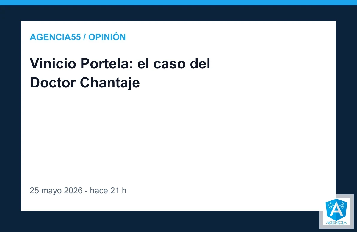 Vinicio Portela: el caso del Doctor Chantaje