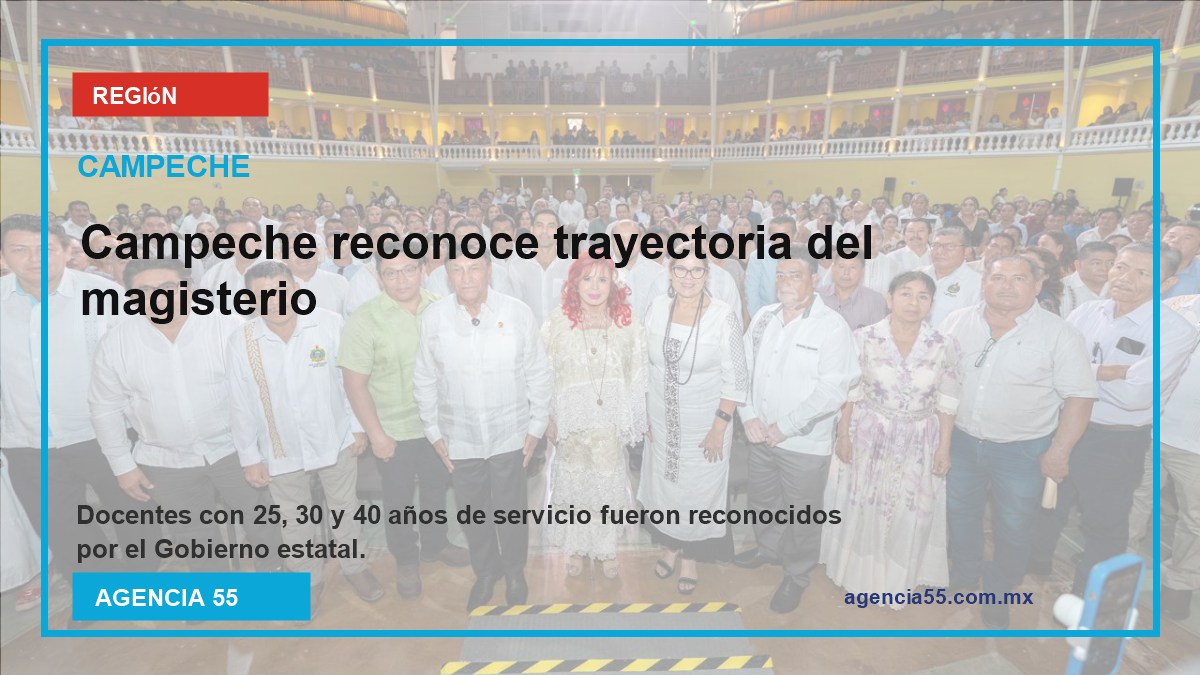 Campeche reconoce trayectoria del magisterio y destaca papel de la educación