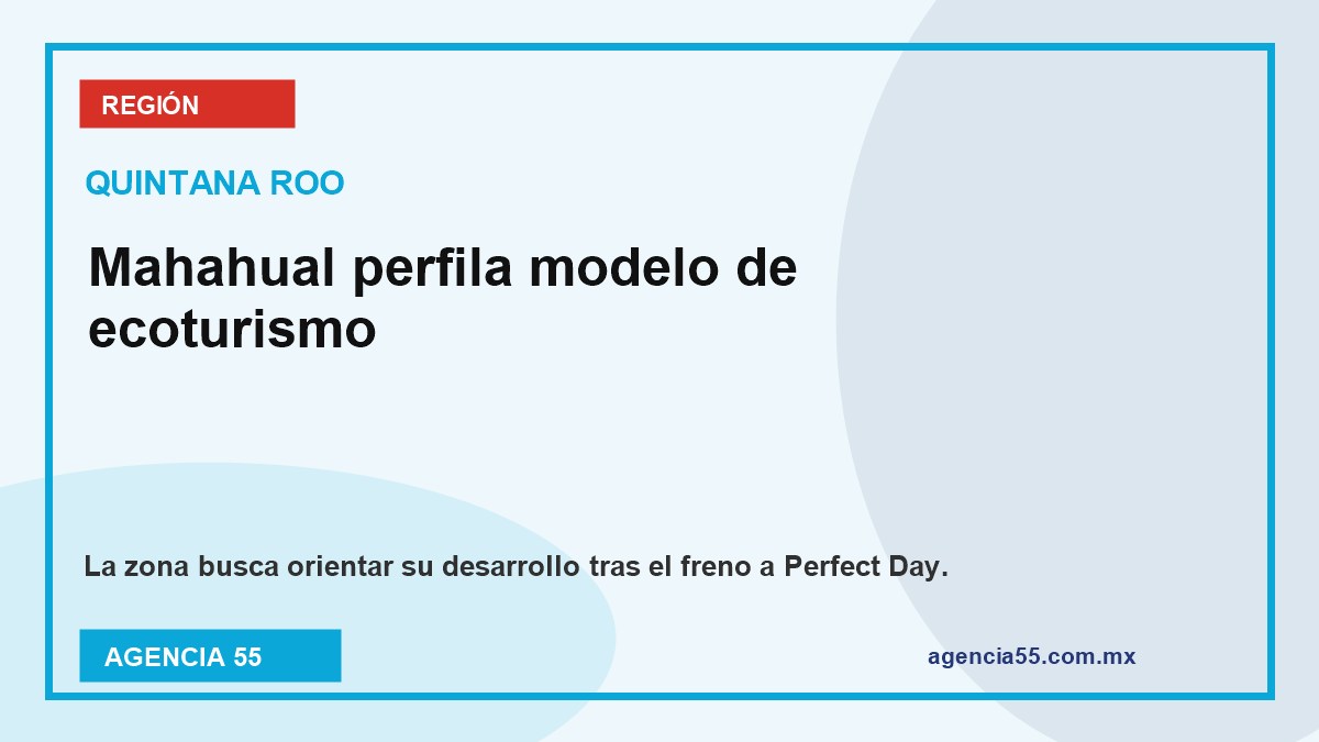 Mahahual perfila modelo de ecoturismo tras freno a Perfect Day